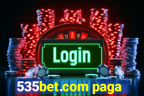 535bet.com paga